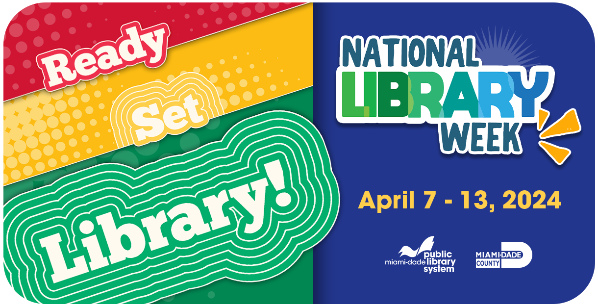Ready, Set, Library! - National Library Week, April 7 through April 13, 2024