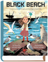 Black Beach: A Community, an Oil Spill, and the Origin of Earth Day