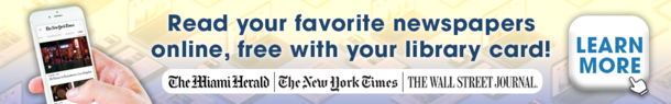 Read your favorite newspapers online, free with your library card! Click here to learn more.