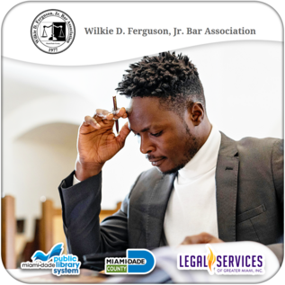 Landlord/Tenant Legal Clinic Presented by Wilkie D. Ferguson, Jr. Bar Association Foundation
