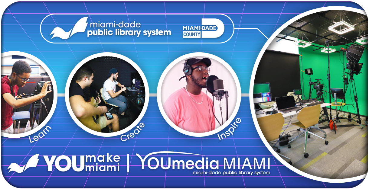 YOUmake and YOUmedia Miami Makerspaces