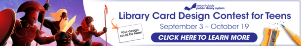 Sign-up for our Library Card Design Contest for Teens - Click here to learn more