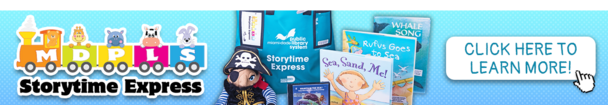MDPLS Storytime Express - Click here to learn more!