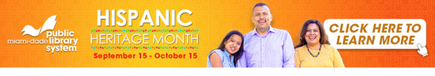 2025 Hispanic Heritage Month - Click here to learn more