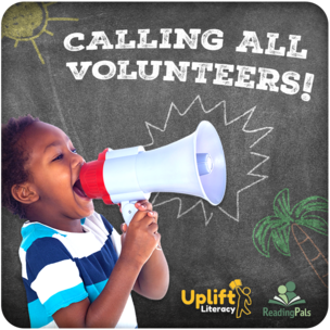 Calling All Volunteers! - Uplift Literacy