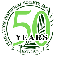 Plantation Historical Society, Inc. 50 years