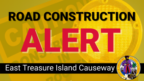 Road construction alert on East Treasure Island Causeway