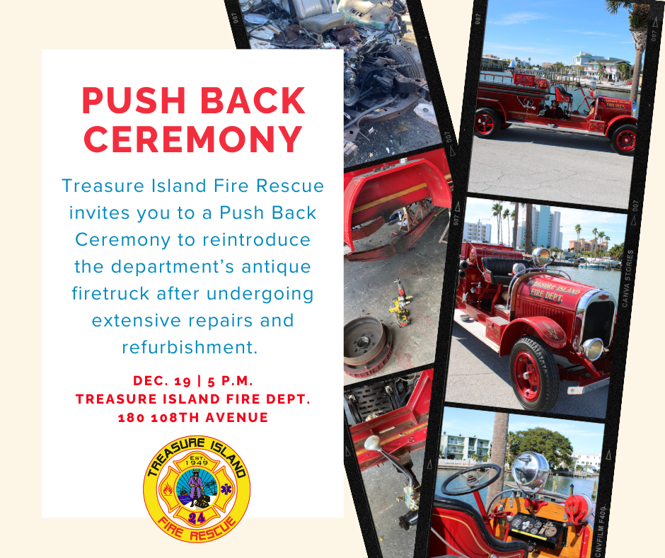 Treasure Island Fire Rescue Push Back Ceremony will be on Dec. 19 at 5 p.m.