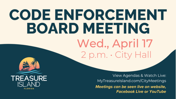 Code Enforcement Board Meeting will be on April 17 at 2 p.m. at City Hall
