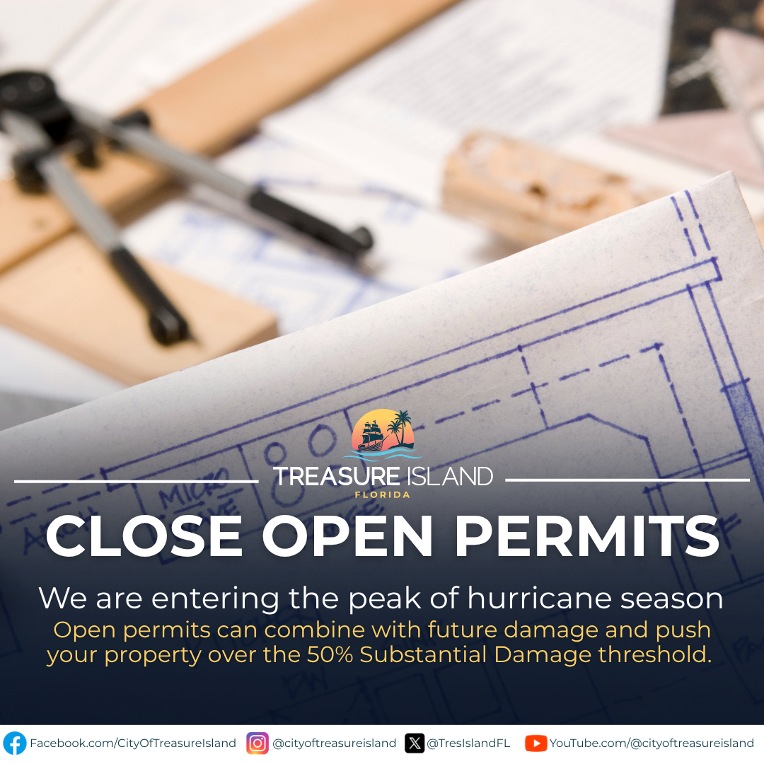 Close your open permits to avoid going over the 50 percent substantial damage if a storm hits