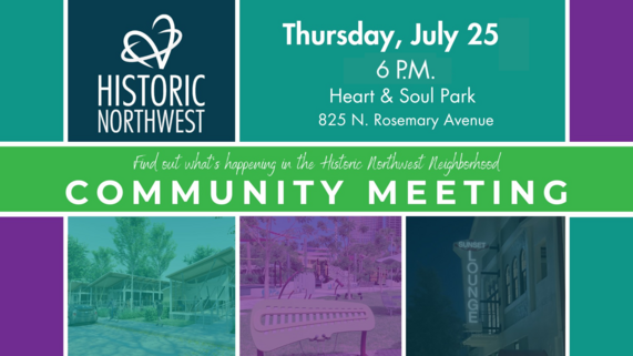 City of West Palm Beach and Community Redevelopment Agency for the 3rd Quarter Community Outreach Meeting. Heart and Soul Park. July 25 at 6 p.m.