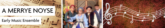 A Merrye Noyse Early Music Ensemble