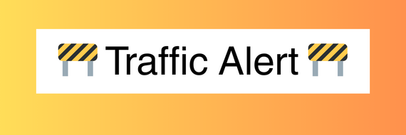 the graphic says Traffic Alert