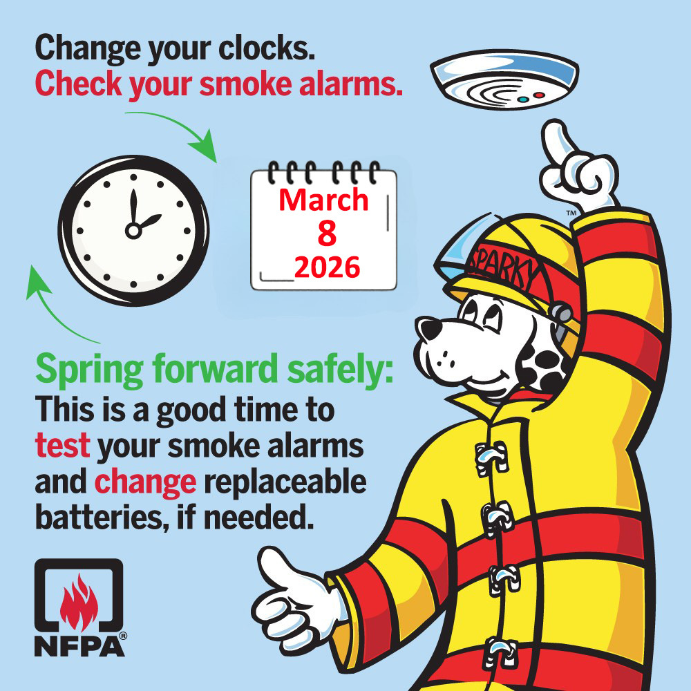 reminder of  Daylight saving time on Sunday, March 8, at 2 a.m. and to Replace Smoke, CO2 and Carbon Monoxide Detector Batteries  in homes