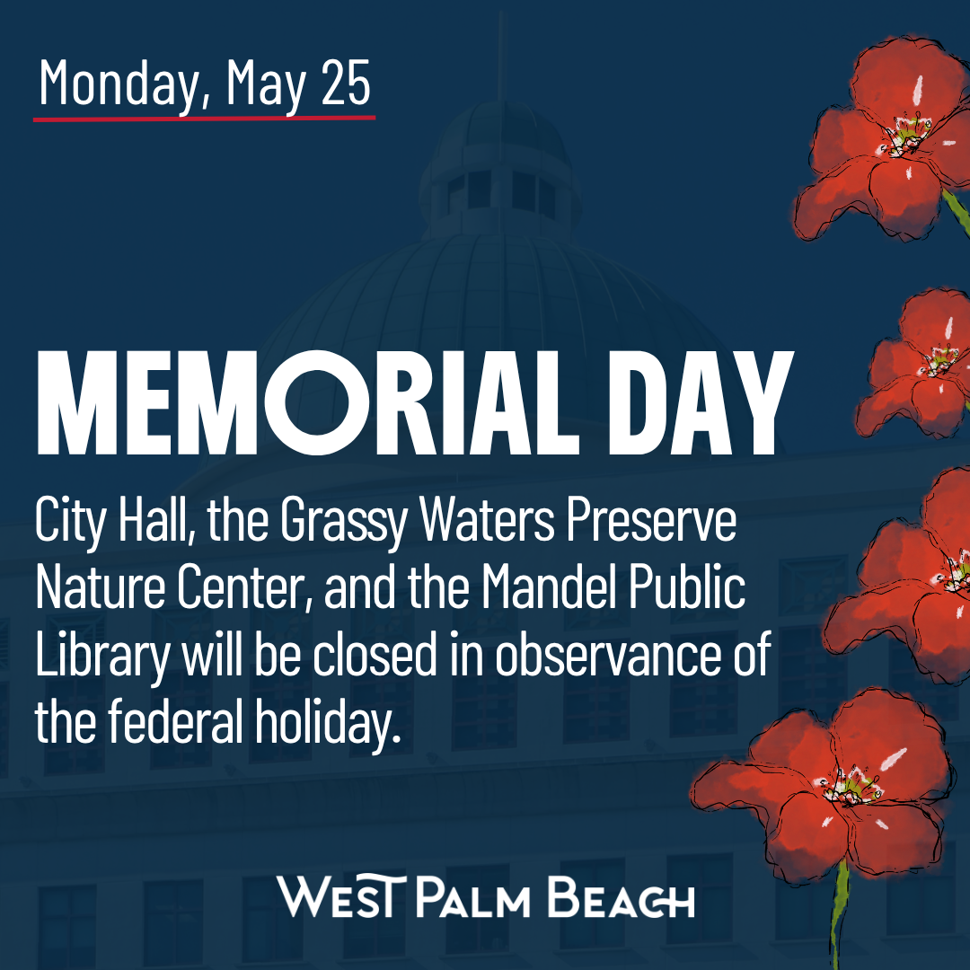 Memorial Day announcement for West Palm Beach with a background of a domed building and decorative red poppies. 