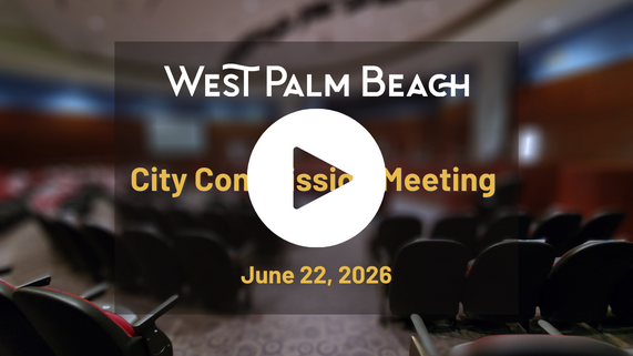 City Commission Meeting West Palm beach June 22, 2026 promo - YouTube Video linked