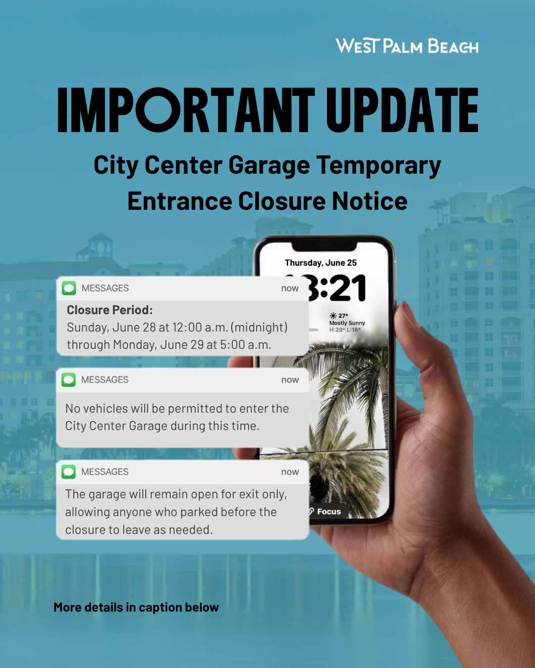 West Palm Beach City Center parking Garage closure update, read caption for full details 