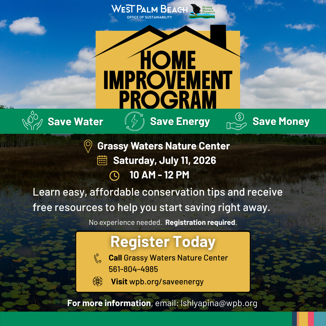 graphic: Title: Home Improvement Program, Date: July 11, 2026, Location: Grassy Waters Preserve Nature Center 