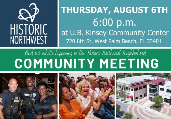 Historic Northwest Community Quarterly Outreach Meeting Thursday, August 6, from 6 to 8 p.m. at the U.B. Kinsey Education & Community Center 