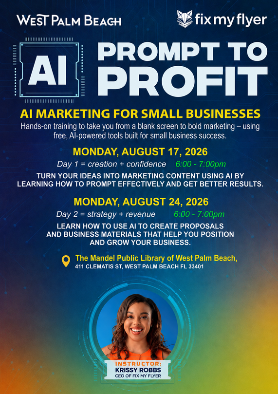 City of West Palm Beach and Fix My Flyer Hosts Second Annual Prompt to Proﬁt AI Workshop in August 2026. Full details in caption.