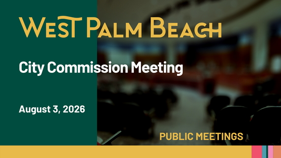 City Commission Meeting August 3, 2026 West Palm Beach 
