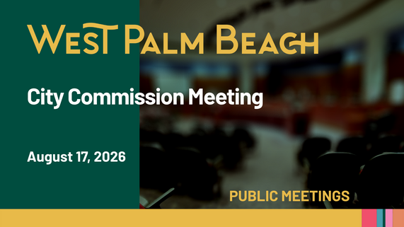 West Palm Beach City Commission Meeting 8.17.26