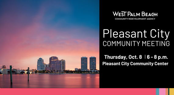 Pleasant City Community Meeting | Thursday Oct. 8, 2026 WPB Pleasant City Community Center 
