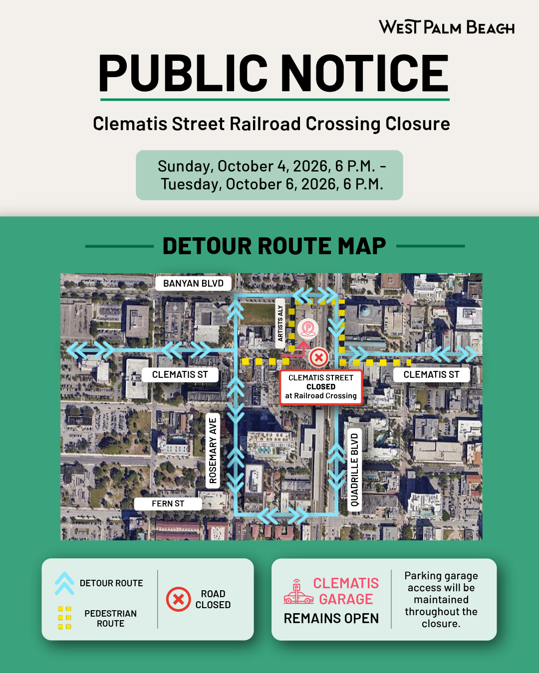 Clematis Street Railroad Crossing Sunday, October 4, 2026 at 6:00 p.m. through Tuesday, October 6 at 6:00 p.m. 