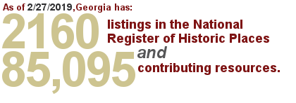 As of 2/27/2019, Georgia has 2160 listings in the National Register of Historic Places and 85,095 contributing resources.