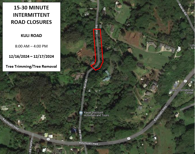 Lane closures and intermittent road closures along portions of Kuli Road from Dec. 16 to 17, 8 a.m. to 4 p.m.