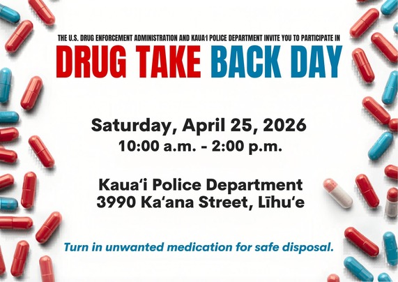 Flyer for Drug Take Back Day on April 25, 2026, at the Kauaʻi Police Department in Līhuʻe.