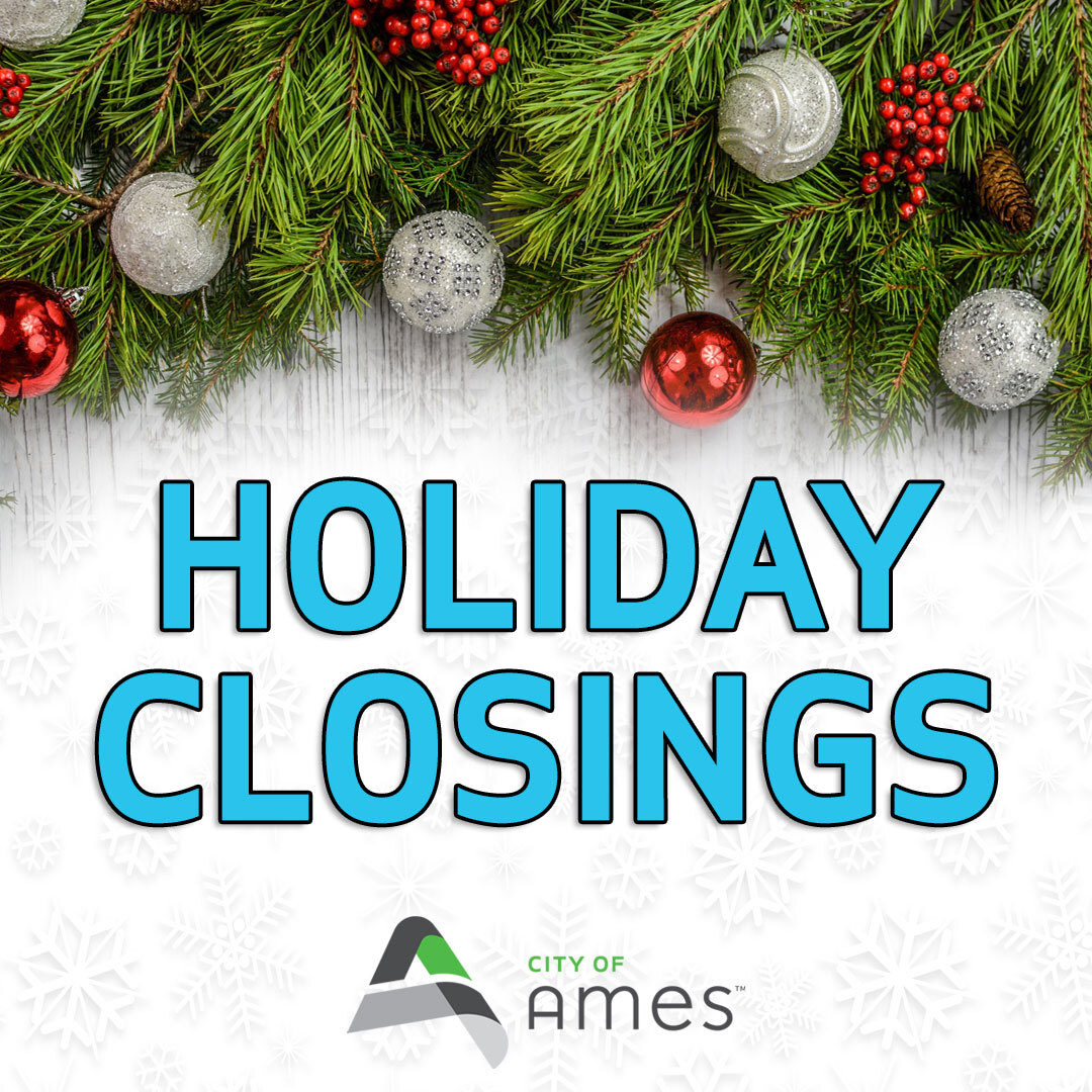 City of Ames Holiday Closings