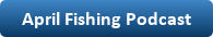 A button with a link to the April Fishing Podcast