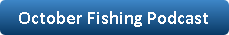 Button with a link to the October Fishing Podcast