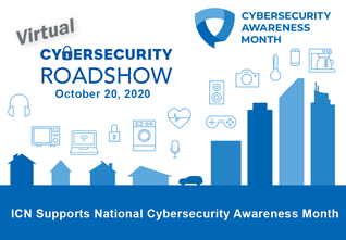 Virtual Cybersecurity Roadshow - ICN supports National Cybersecurity Awareness Month
