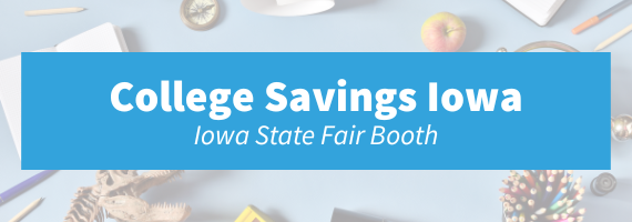 College Savings Iowa Iowa State Fair Booth