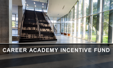 Career Academy Incentive Fund
