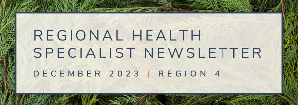 Regional Health Specialist Newsletter: Region 4, December 2023