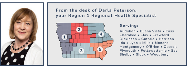 From the desk of Darla Peterson,  your Region 1 Regional Health Specialist