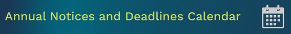 Annual Notices and Deadlines Calendar