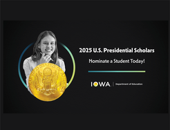 Nominate an outstanding Iowa senior for the 2025 U.S. Presidential Scholars Program