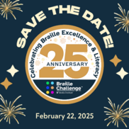 Save The Date 25th Anniversary Braille Challenge Logo