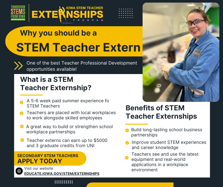 Iowa STEM Teacher Externships are temporary summer positions in local businesses for STEM teachers.