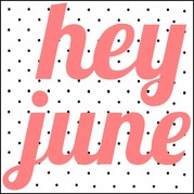 Hey June