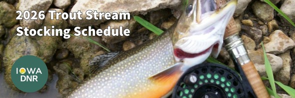 Iowa DNR Trout Stream Stocking Schedule
