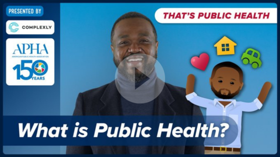 title slide for APHA "What is Public Health" episode from the That's Public Health video series
