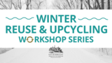 A graphic promoting Iowa City's Upcycling Series. 