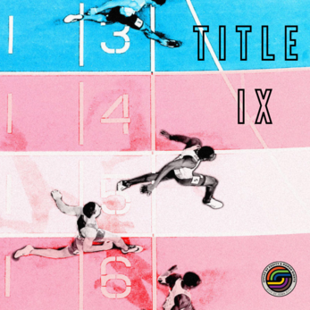 An illustration shows runners on a track from above with text that reads "Title IX."