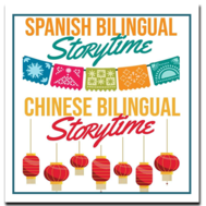 Weekly Spanish and Chinese Bilingual Storytimes 