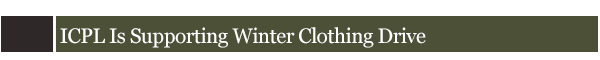 ICPL Is Supporting Winter Clothing Drive